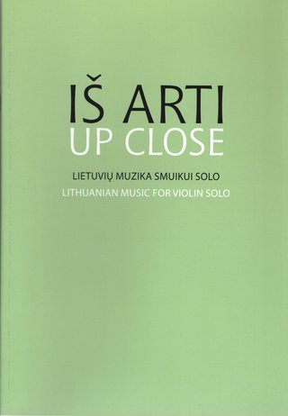 Up Close. Lithuanian Music for Violin Solo