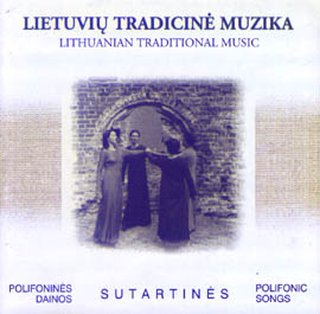 Lithuanian Traditional Music. Polyphonic Songs Sutartinės