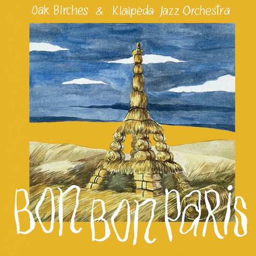 Ąžuoliniai Berželiai ir Klaipėdos džiazo orkestras - Bon Bon Paris.jpg
