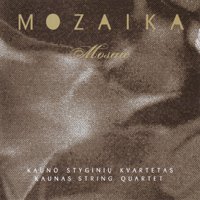 Kaunas Sting Quartet. Mosaic
