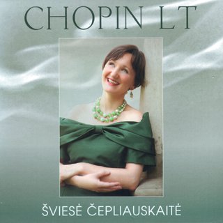 Šviesė Čepliauskaitė. Chopin LT