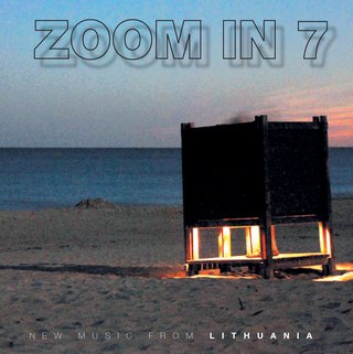 zoom in 7: new music from Lithuania