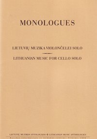 Monologues. Lithuanian Music for Cello Solo