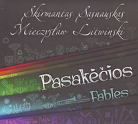 Skirmantas Sasnauskas / Mieczysław Litwinski - Fables