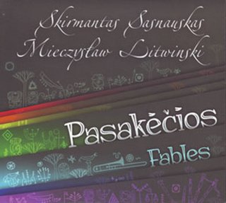 Skirmantas Sasnauskas / Mečislovas Litvinskis - Pasakėčios