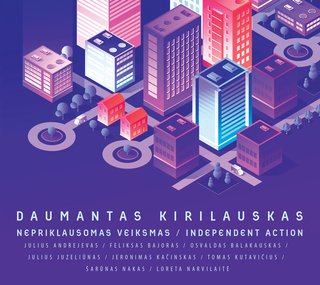 Daumantas Kirilauskas. Independent Action