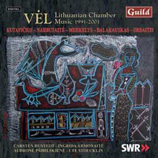Vėl. Lithuanian Chamber Music 1991-2001