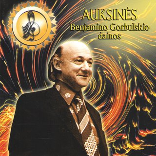 Auksinės Benjamino Gorbulskio dainos