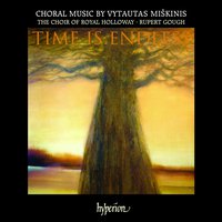 Time Is Endless. Choral Music by Vytautas Miškinis