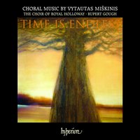 Time Is Endless. Choral Music by Vytautas Miškinis
