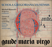 Gaude Maria Virgo.  Chants from old Vilnius manuscripts