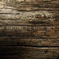 Remixing the pagan gods (EP)