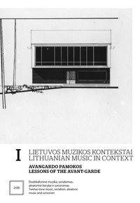 Lietuvos muzikos kontekstai I. Avangardo pamokos